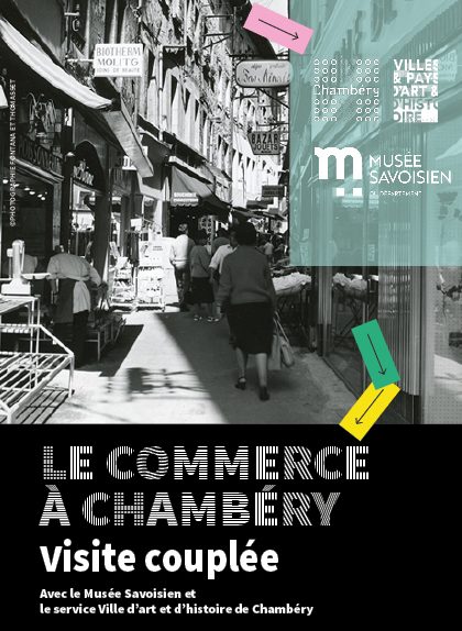 Visite couplée : Le commerce à Chambéry